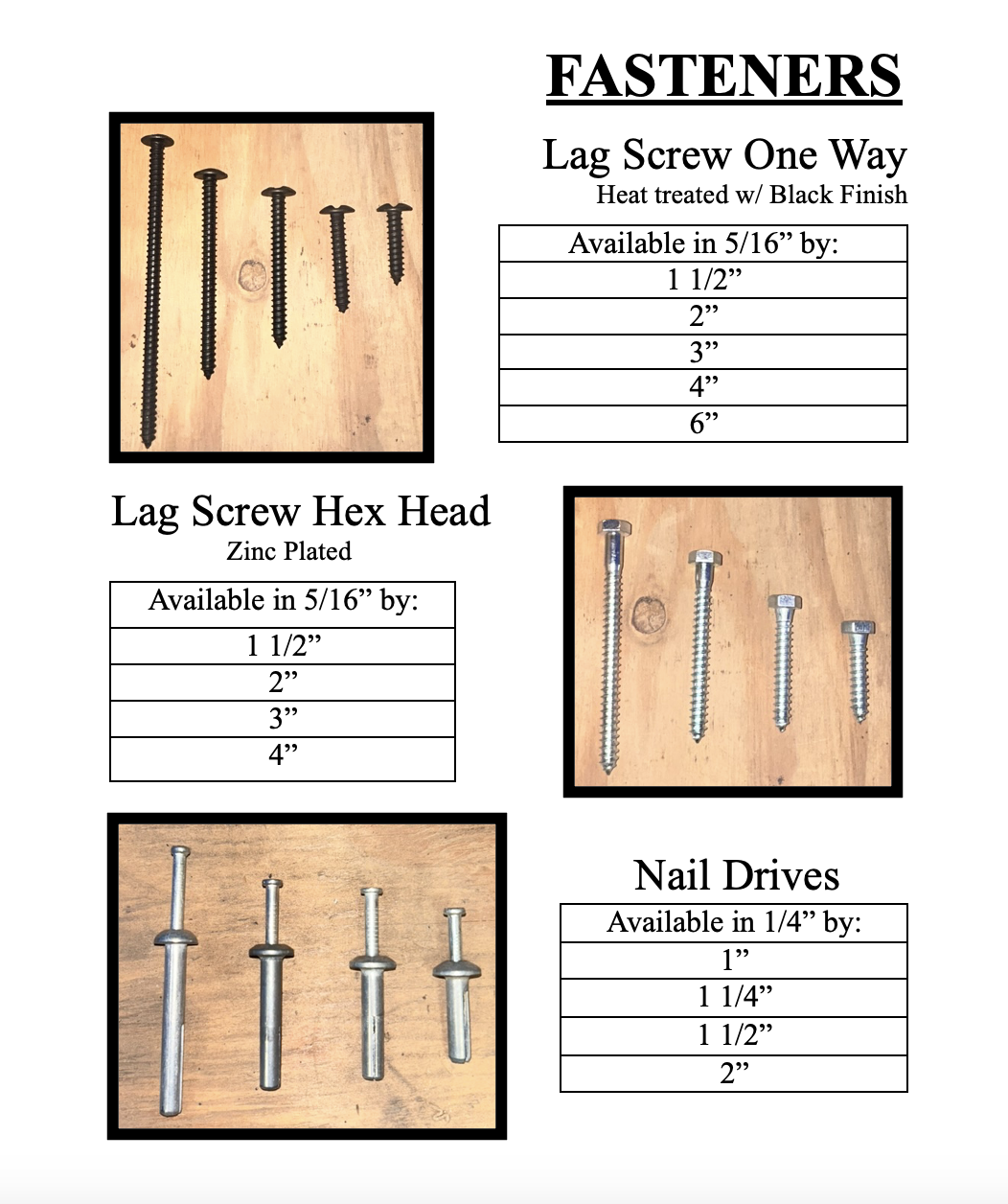 One ways, Hex heads, nail drives
